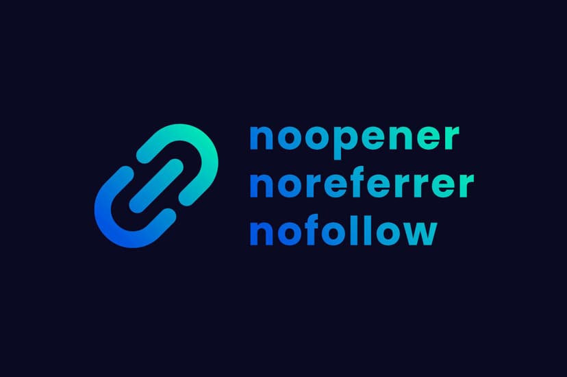 Understanding noopener, noreferrer, and nofollow in HTML Links