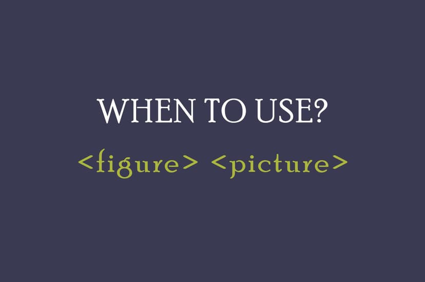 Understanding the Difference Between <figure> and <picture> in HTML